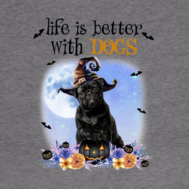 Black Pug Witch Hat Life Is Better With Dogs Halloween by nakaahikithuy